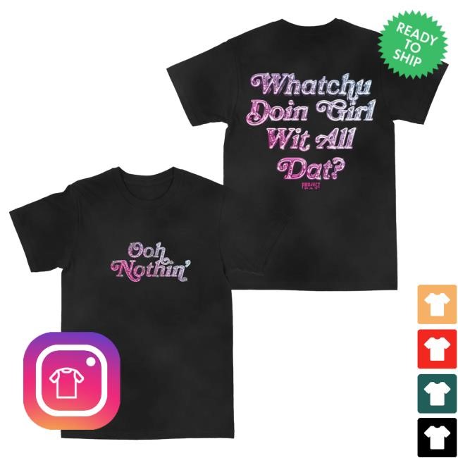 Official Project Pat Ooh Nothin "Vintage Black" Shirt