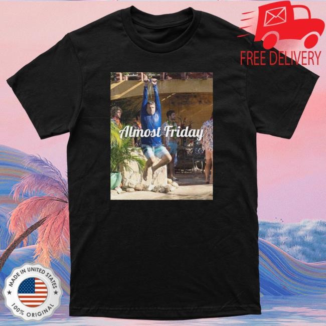Official Almost Friday Zipline Tshirt