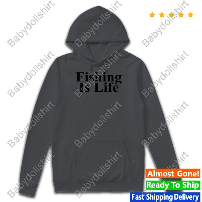 Official Fishing Is Life Shirt Long Sleeve T Shirt