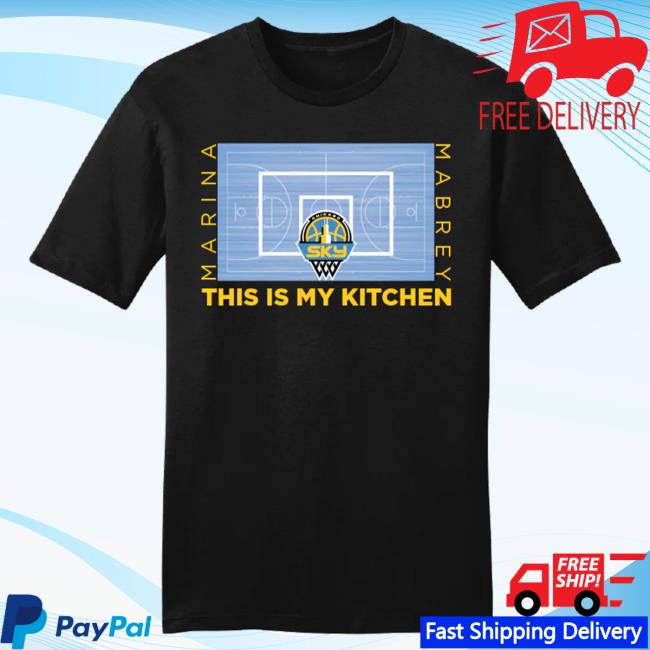 Official Chicago Sky Merch Store Mabrey - This Is My Kitchen Court T-Shirt Chicago Sky Apparel Shop ChicagoSky