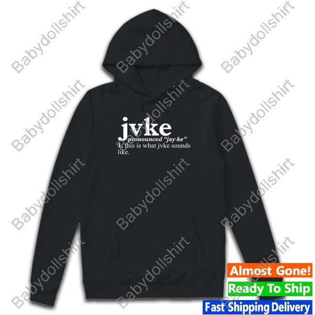 Official Pronunciation This Is What Jvke Sounds Like Shirt