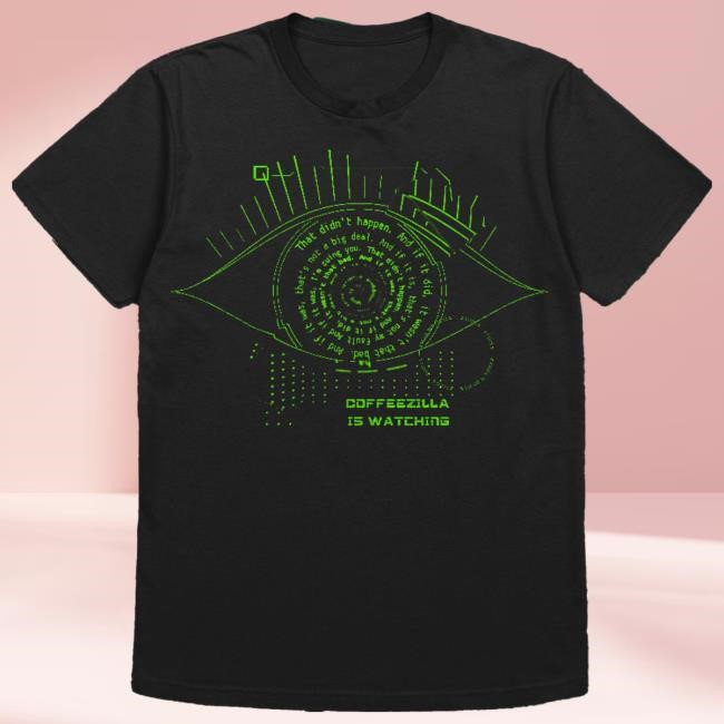 Coffeezilla Is Watching Tee Shirt Coffeezilla Merch Store