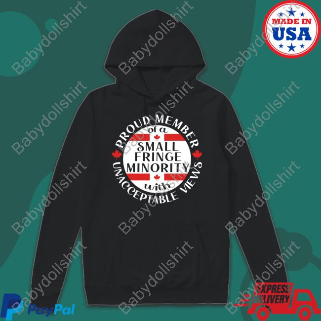 Proud Member Of A Small Fringe Minority With Unacceptable Views Hoodie Jamie Norman