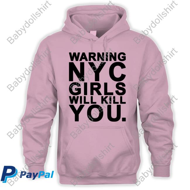 Warning Nyc Girl Is Kill You Sweatshirt